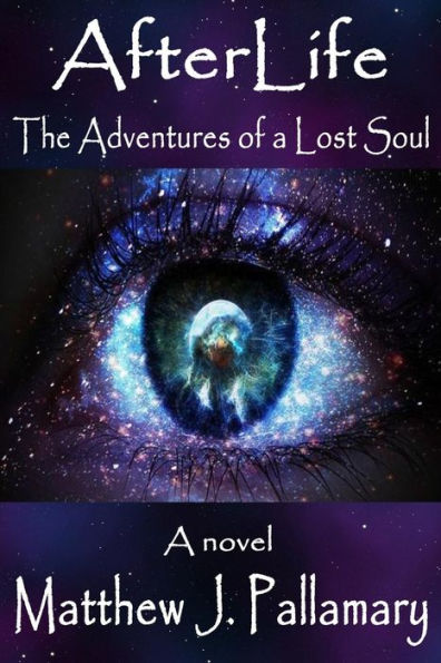 Afterlife: The Adventures Of A Lost Soul
