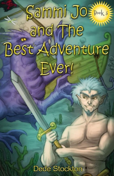 Sammi Jo And The Best Adventure Ever! (Sammi Jo Adventure Series)