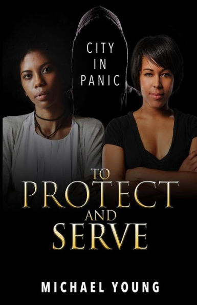 To Protect And Serve: City In Panic