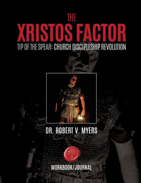 The Xristos Factor: Tip Of The Spear Men's Mentoring Program - Work Book