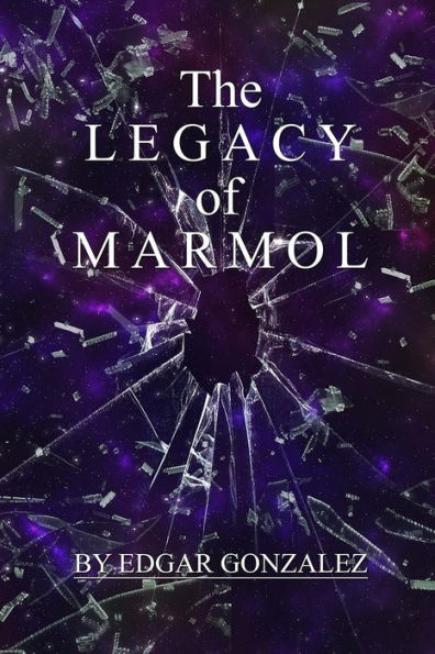 The Legacy Of Marmol (Marmol Saga)