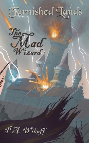 The Mad Wizard: A Tarnished Lands Story (Forgotten Woods)