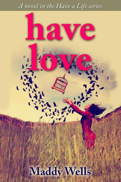 Have Love (Have A Life)