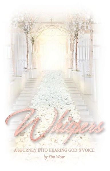 Whispers: A Journey Into Hearing God's Voice