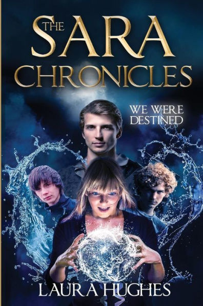 The Sara Chronicles: We Were Destined (Book 1)