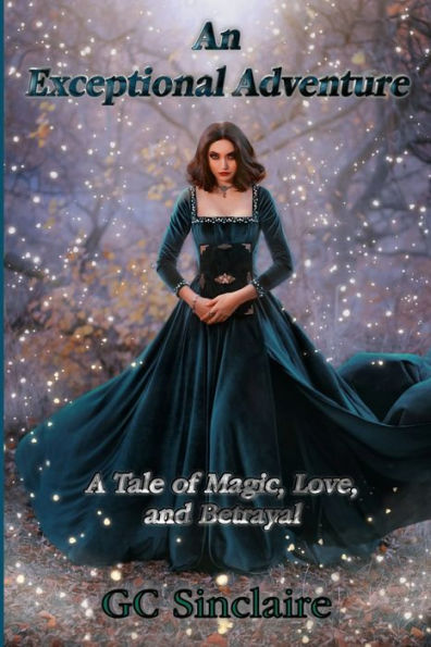 Una aventura excepcional: una historia de magia, amor y traición