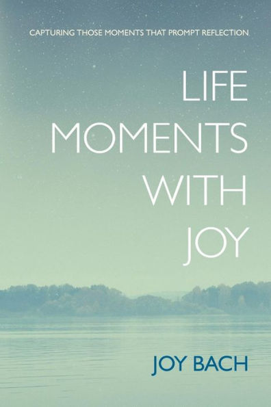 Life Moments With Joy