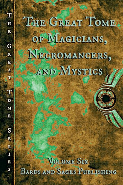 The Great Tome Of Magicians. Necromancers, And Mystics