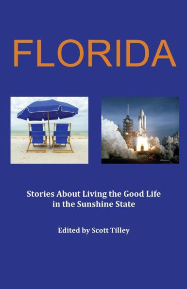 Florida: Stories About Living The Good Life In The Sunshine State