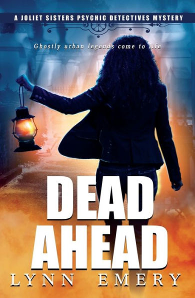 Dead Ahead (Joliet Sisters Psychic Detectives)