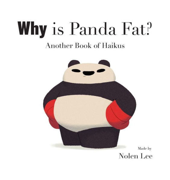 ¿Por qué el panda está gordo? Otro libro de haikus
