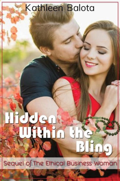 Hidden Within The Bling: Sequel Of The Ethical Business Woman (Friends With Bling)