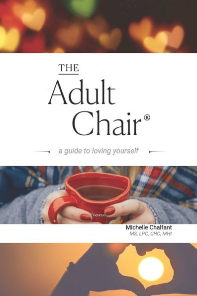 The Adult Chair: A Guide To Loving Yourself