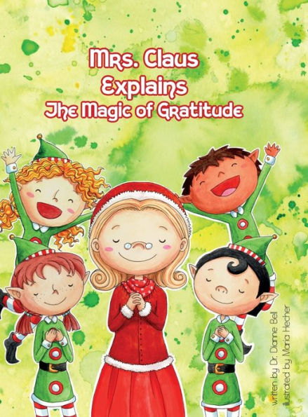 Mrs. Claus Explains The Magic Of Gratitude