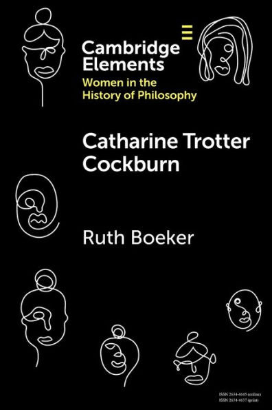 Catharine Trotter Cockburn (Elements On Women In The History Of Philosophy)
