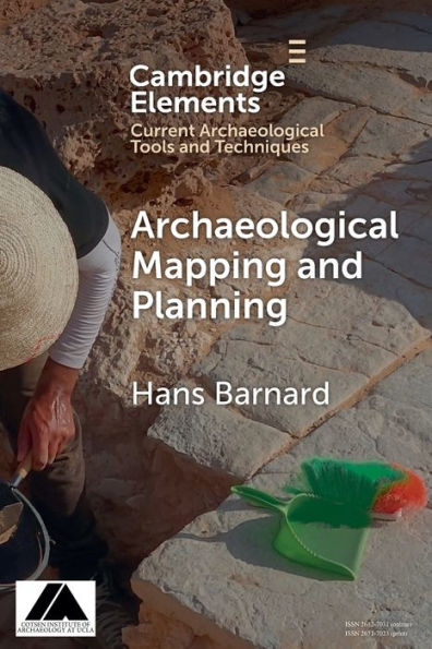 Archaeological Mapping And Planning (Elements In Current Archaeological Tools And Techniques)