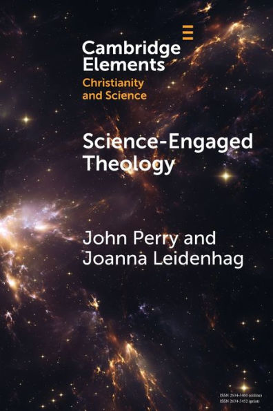 Science-Engaged Theology (Elements Of Christianity And Science)