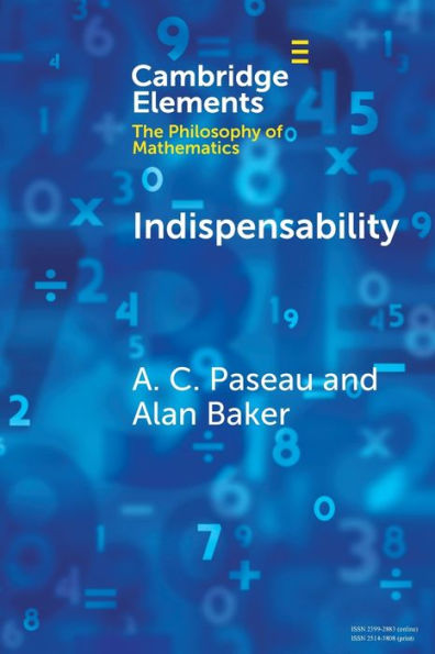 Indispensability (Elements In The Philosophy Of Mathematics)