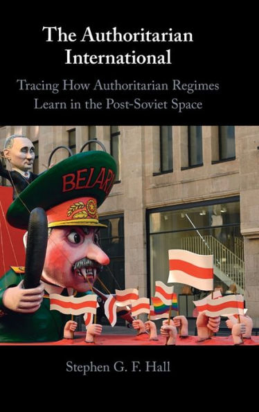 The Authoritarian International: Tracing How Authoritarian Regimes Learn In The Post-Soviet Space