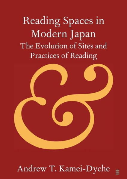 Reading Spaces In Modern Japan (Elements In Publishing And Book Culture)