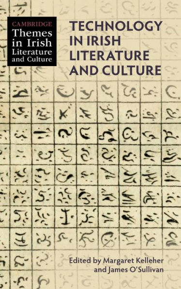 Technology In Irish Literature And Culture (Cambridge Themes In Irish Literature And Culture)