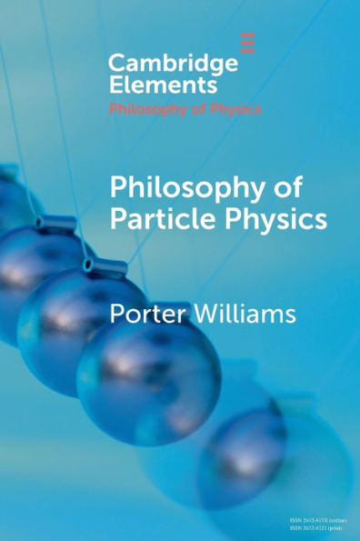 Philosophy Of Particle Physics (Elements In The Philosophy Of Physics)