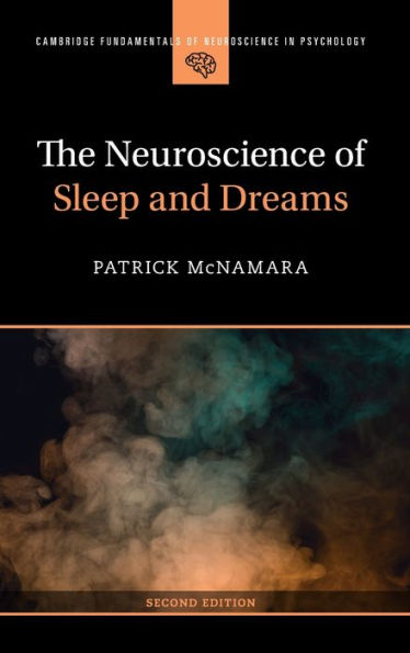 The Neuroscience Of Sleep And Dreams (Cambridge Fundamentals Of Neuroscience In Psychology)