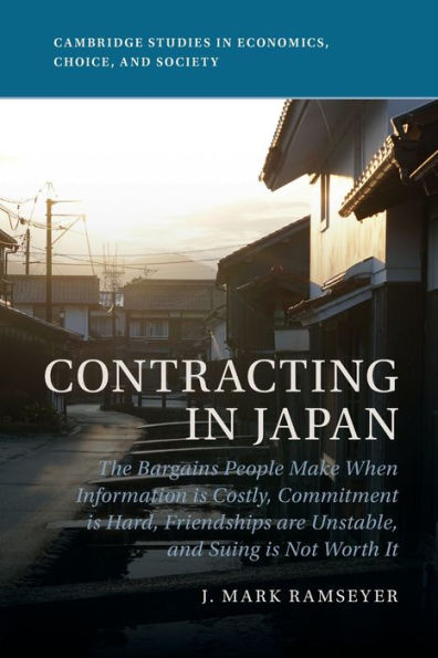 Contracting In Japan (Cambridge Studies In Economics, Choice, And Society)