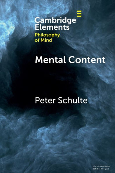Mental Content (Elements In Philosophy Of Mind)
