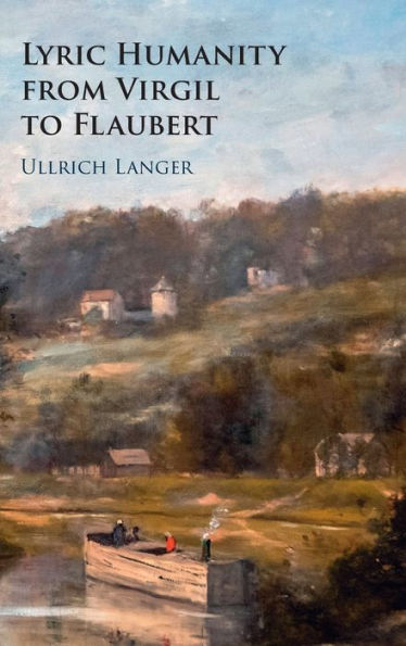 Lyric Humanity From Virgil To Flaubert