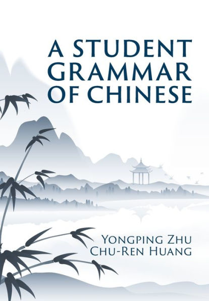 A Student Grammar Of Chinese
