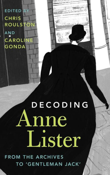 Decoding Anne Lister: From The Archives To ‘Gentleman Jack'