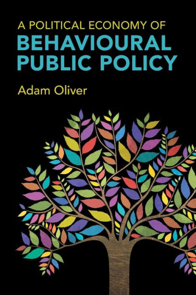 A Political Economy Of Behavioural Public Policy