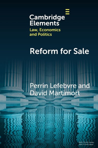 Reform For Sale (Elements In Law, Economics And Politics)