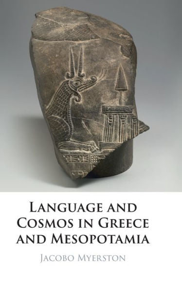 Language And Cosmos In Greece And Mesopotamia