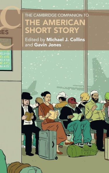 The Cambridge Companion To The American Short Story (Cambridge Companions To Literature)