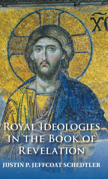 Royal Ideologies In The Book Of Revelation