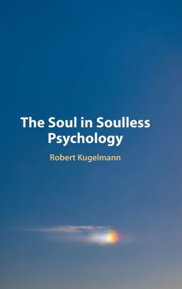 The Soul In Soulless Psychology