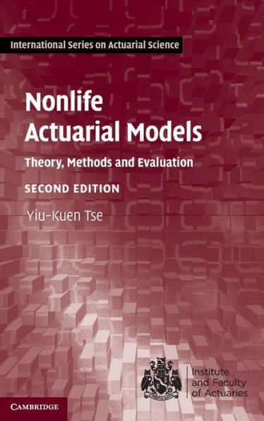 Nonlife Actuarial Models: Theory, Methods And Evaluation (International Series On Actuarial Science)