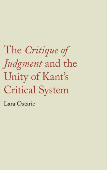 The Critique Of Judgment And The Unity Of Kant'S Critical System