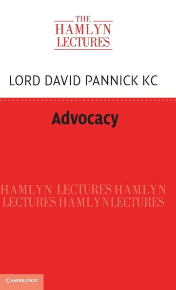 Advocacy (The Hamlyn Lectures)