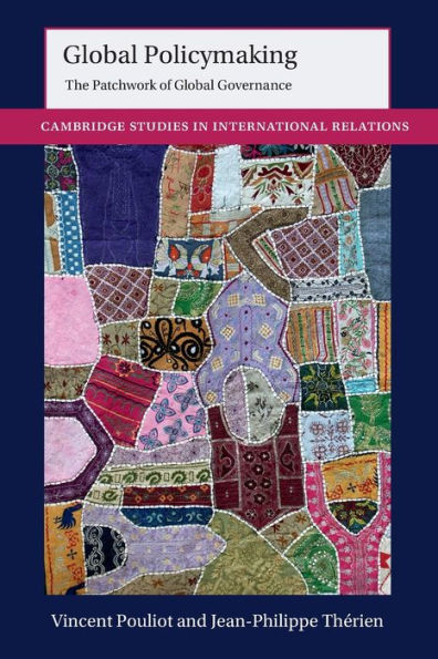 Global Policymaking (Cambridge Studies In International Relations, Series Number 162)