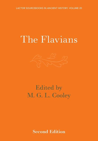 The Flavians (Lactor Sourcebooks In Ancient History, Series Number 20)