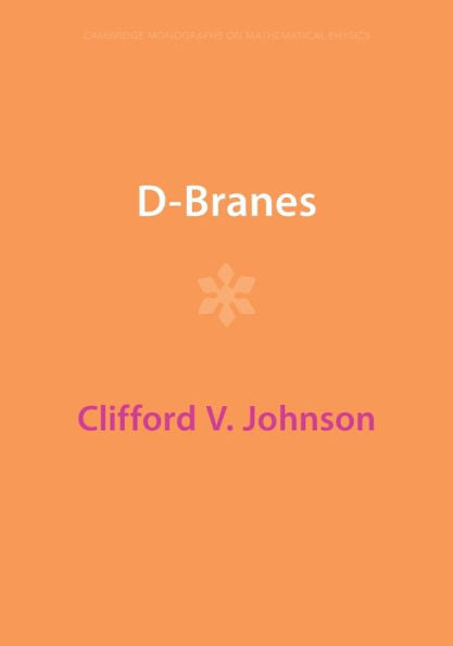 D-Branes (Cambridge Monographs On Mathematical Physics)
