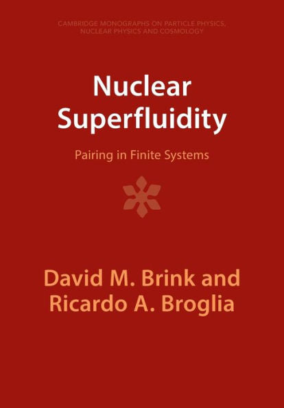 Nuclear Superfluidity (Cambridge Monographs On Particle Physics, Nuclear Physics And Cosmology)