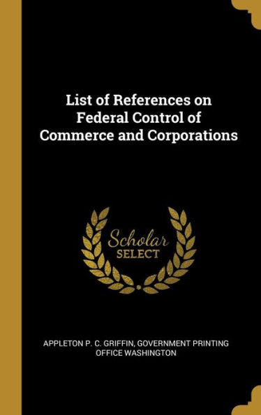 List Of References On Federal Control Of Commerce And Corporations