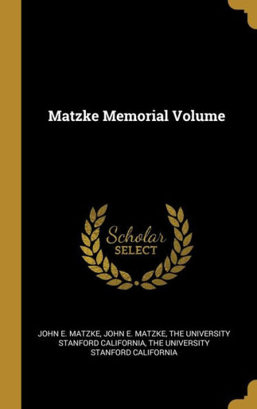 Matzke Memorial Volume