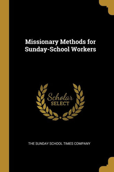 Missionary Methods For Sunday-School Workers