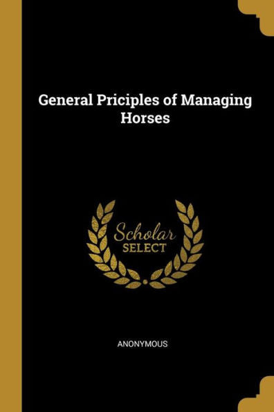 General Priciples Of Managing Horses