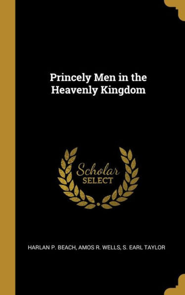 Princely Men In The Heavenly Kingdom